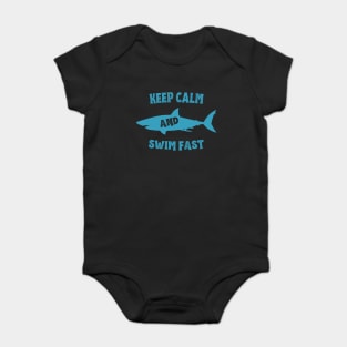 Keep Calm and Swim Faster - Cool Shark Baby Bodysuit